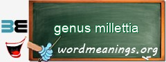 WordMeaning blackboard for genus millettia